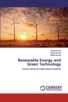 Renewable Energy and Green Technology: Lecture Notes for Agriculture Students 6200539723 Book Cover
