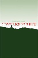 Cavalry Scout 0595223435 Book Cover