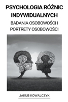 Psychologia Różnic Indywidualnych (Badania Osobowości i Portrety Osobowości) B0BJYM6SN9 Book Cover