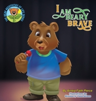 I Am Beary Brave B0BL53B594 Book Cover