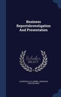 Business ReportsInvestigation And Presentation 1022230786 Book Cover