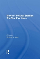 Mexico's Political Stability: The Next Five Years 0367160722 Book Cover