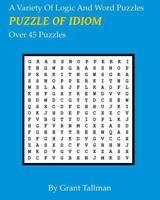 Puzzle of Idioms: Logic Puzzles 1544255209 Book Cover