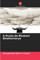 A ficção de Bhabani Bhattacharya (Portuguese Edition) 6209408168 Book Cover