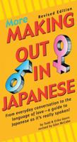 More Making Out in Japanese 0804815925 Book Cover