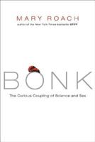 Bonk: The Curious Coupling of Science and Sex