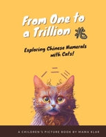 From One to a Trillion, Exploring Chinese Numeral with Cats! B0C1J5GRR9 Book Cover