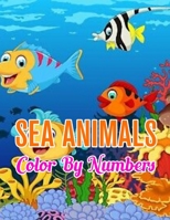 Sea Animals Color by Numbers: Sea Animals Color by Number Coloring Book 1709594179 Book Cover