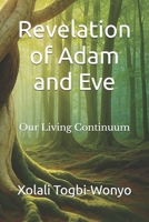 Revelation of Adam and Eve: Our Living Continuum B0GLHNCTPN Book Cover