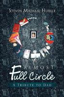 Almost Full Circle 1450008925 Book Cover
