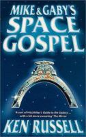 Mike and Gaby's Space Gospel 0751530158 Book Cover