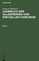 Lehrbuch Der Allgemeinen Chirurgie: Allgemeine Operations Und Verband-technik. Allgemeine Pathologie Und Therapie, Lbasc-b (1) 3744695689 Book Cover