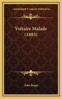 Voltaire Malade (1883) 1160758239 Book Cover