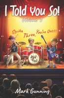 I Told You So!: Strike Three, You're Out! 099506704X Book Cover
