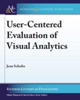 User-Centered Evaluation of Visual Analytics 1681731479 Book Cover