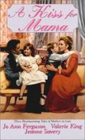 A Kiss For Mama (Zebra Regency Romance) 0821768077 Book Cover