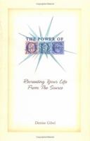 The Power of One: Recreating Your Life From The Source 0967171709 Book Cover