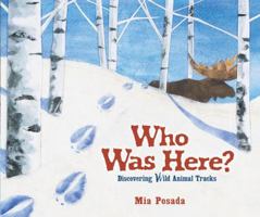 Who Was Here?: Discovering Wild Animal Tracks 0545930707 Book Cover