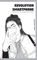 Revolution Smartphone: Endlich mehr Zeit, weniger Zeit zu haben 3752623403 Book Cover