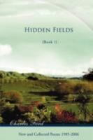 Hidden Fields: Book 1 0595477437 Book Cover