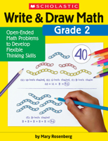 Write  Draw Math: Grade 2: Open-Ended Math Problems to Develop Flexible Thinking Skills 1338314386 Book Cover