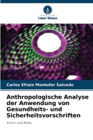 Anthropologische Analyse der Anwendung von Gesundheits- und Sicherheitsvorschriften (German Edition) 6207426118 Book Cover