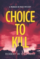 Choice to Kill 1545572259 Book Cover