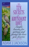 The Secrets of Abundant Love 0061044229 Book Cover