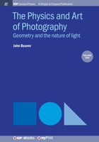 The Physics and Art of Photography, Volume 1: Geometry and the nature of light 1643273345 Book Cover