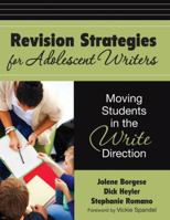 Revision Strategies for Adolescent Writers: Moving Students in the Write Direction 141299425X Book Cover