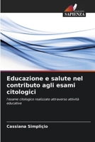 Educazione e salute nel contributo agli esami citologici (Italian Edition) 6208645581 Book Cover
