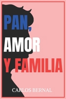 Pan, amor y familia (Spanish Edition) B0GY8QSD7W Book Cover