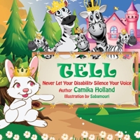 TELL: Never Let Your Disability Silence Your Voice B0C9KB36DP Book Cover