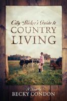 City Slicker's Guide to Country Living 1478797266 Book Cover