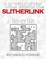 Ultimate Slitherlink 4: 100 Medium Level 10 x 10 Grid Puzzles Large Print Japanese Brain Teaser Puzzle Book With Solutions B09SNXP14R Book Cover