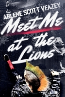 Meet Me at the Lions 1667825356 Book Cover