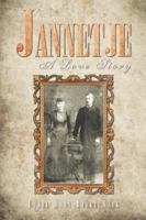 Jannetje: A Love Story 1499009828 Book Cover