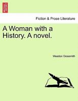 A Woman with a History. A novel. 1298018048 Book Cover