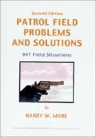 Patrol Field Problems and Solutions: 847 Field Situations 0398072043 Book Cover