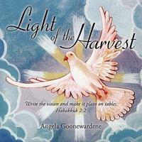 Light of the Harvest: Write the Vision and Make It Plain on Tables. Habakkuk 2:2 1449043232 Book Cover