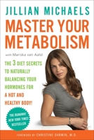 Master Your Metabolism: The 3 Diet Secrets to Naturally Balancing Your Hormones for a Hot and Healthy Body! 0307450740 Book Cover
