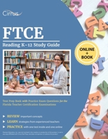 FTCE Reading K-12 Study Guide: Test Prep Book with Practice Exam Questions for the Florida Teacher Certification Examinations 1635307651 Book Cover