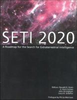 SETI 2020: A Roadmap for the Search for Extraterrestrial Intelligence 0966633539 Book Cover