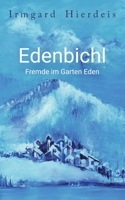 Edenbichl: Fremde im Garten Eden 3757837150 Book Cover