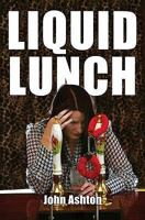 Liquid Lunch 184386570X Book Cover