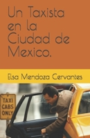 Un Taxista en la Ciudad de Mexico. (Spanish Edition) B0DGLCYK9Q Book Cover