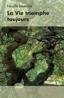 La Vie triomphe toujours (French Edition) 2414402652 Book Cover