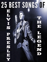 25 Best Songs of Elvis Presley B08WV2Z4K1 Book Cover