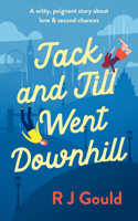 Jack and Jill Went Downhill: A Witty, Poignant Story about Love & Second Chances 1036711609 Book Cover