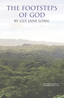 The Footsteps of God: Amazing Stories of God at Work in my Life B0BQXW8LVX Book Cover